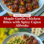 Maple Garlic Chicken Bites with Spicy Cajun Alfredo Pin 