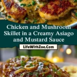 Chicken and Mushroom Skillet in a Creamy Asiago and Mustard Sauce Pin 1