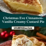 Christmas Eve Cinnamon-Vanilla Creamy Custard Pie Pin 1