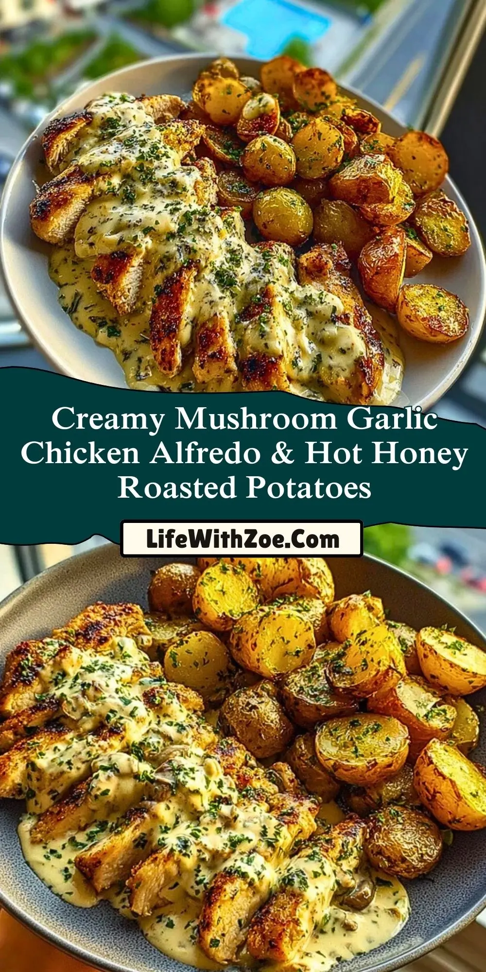 Creamy Mushroom Garlic Chicken Alfredo & Hot Honey Roasted Potatoes Pin 1
