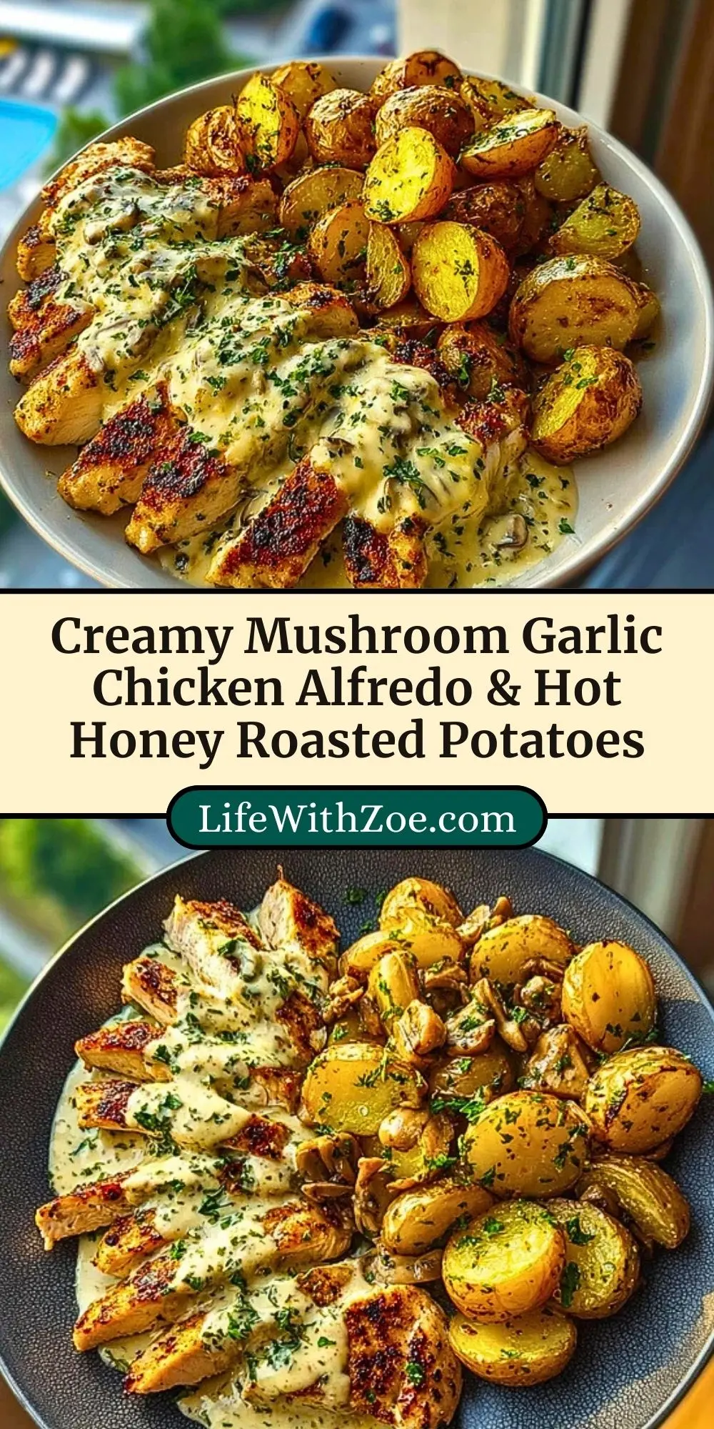 Creamy Mushroom Garlic Chicken Alfredo & Hot Honey Roasted Potatoes Pin 2