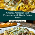Creamy Parmesan Beef Fettuccine with Garlic Butter Sauce Pin 1