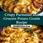 Crispy Parmesan and Gruyere Potato Gratin Recipe Pin 1
