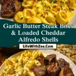 Garlic Butter Steak Bites & Loaded Cheddar Alfredo Shells Pin 1