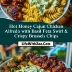 Hot Honey Cajun Chicken Alfredo with Basil Feta Swirl & Crispy Brussels Chips Pin 1