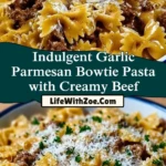 Indulgent Garlic Parmesan Bowtie Pasta with Creamy Beef Pin 1