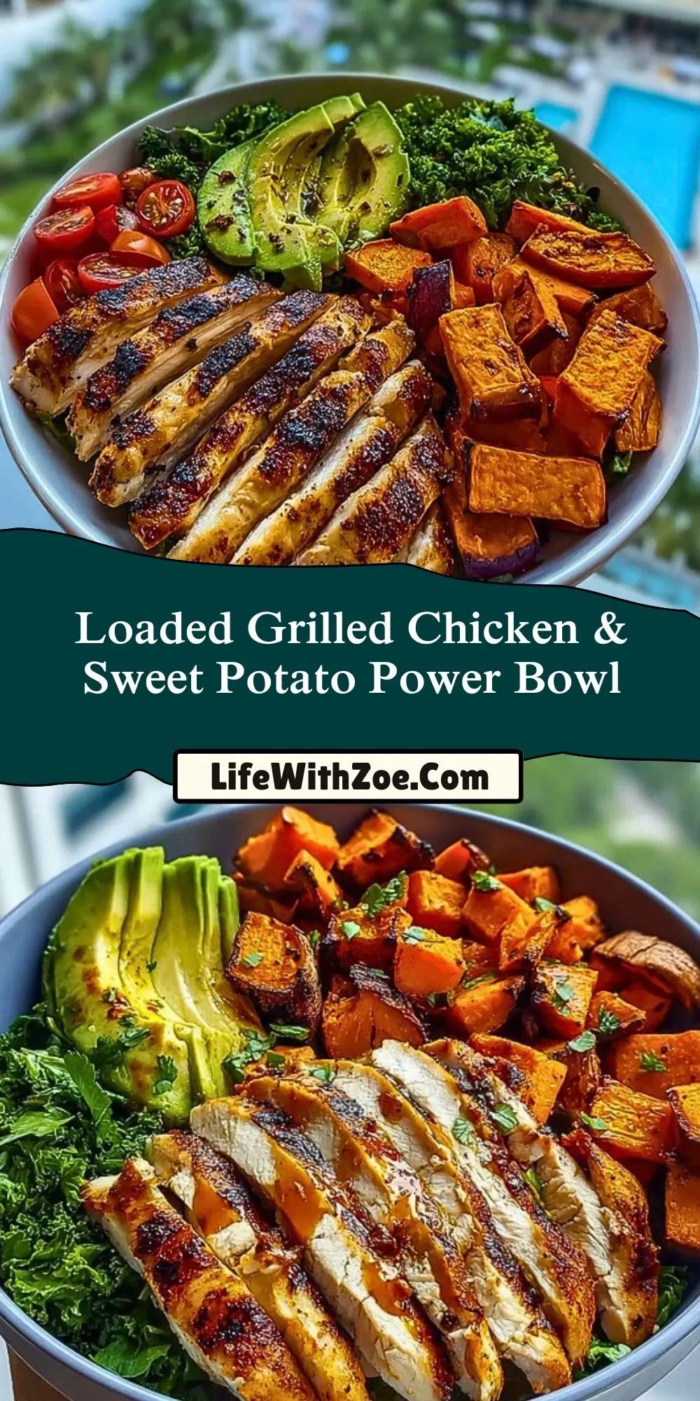 Loaded Grilled Chicken & Sweet Potato Power Bowl Pin 1