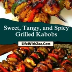 Sweet, Tangy, and Spicy Grilled Kabobs Pin 1