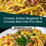 Creamy Italian Spaghetti & Ground Beef One Pot Meal Pin 1