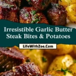 Irresistible Garlic Butter Steak Bites & Potatoes Pin 1