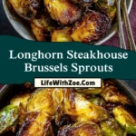 Longhorn Steakhouse Brussels Sprouts (2)