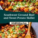 Southwest Ground Beef and Sweet Potato Skillet Pin 1