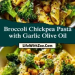 Broccoli Chickpea Pasta with Garlic Olive Oil Pin 1