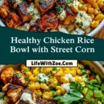 Healthy Chicken Rice Bowl with Street Corn (2)