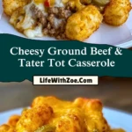 Cheesy Ground Beef & Tater Tot Casserole (2)