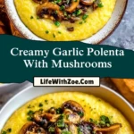 Creamy Garlic Polenta With Mushrooms (2)