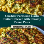 Cheddar Parmesan Garlic Butter Chicken with Creamy Penne Pasta (2)